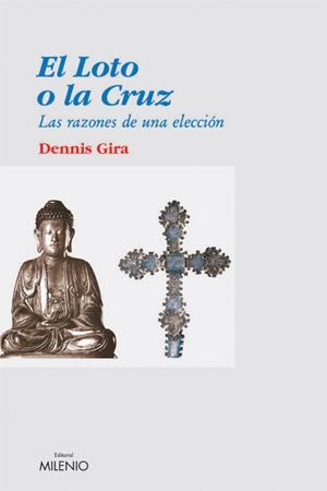 LOTO O LA CRUZ LAS RAZONES DE UNA ELECCION | 9788497431156 | GIRA,DENNIS