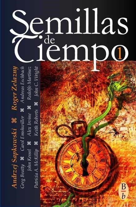 SEMILLAS DE TIEMPO 1 | 9788496173071 | SAPKOWSKI,ANDRZEJ ZELAZNY,ROGER