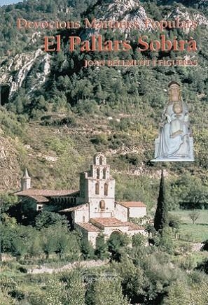 PALLARS SOBIRA DEVOCIONS MARIANES POPULARS | 9788497791779 | BELLMUNT I FIGUERAS,JOAN