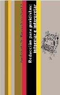 REDACCION PARA PERIODISTAS: INFORMAR E INTERPRETAR | 9788434412989 | CANTAVELLA,JUAN SERRANO,JOSE FRANCISCO