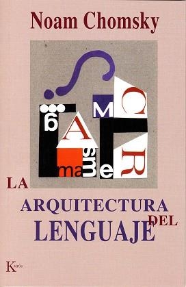 ARQUITECTURA DEL LENGUAJE | 9788472455474 | CHOMSKY,NOAM