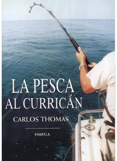 PESCA AL CURRICAN | 9788428211130 | THOMAS SIMO,CARLOS