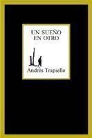 UN SUEÑO EN OTRO | 9788483109694 | TRAPIELLO,ANDRES