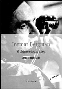 INGMAR BERGMAN. EL ULTIMO EXISTENCIALISTA | 9788489564428 | PUIGDOMENECH,JORDI