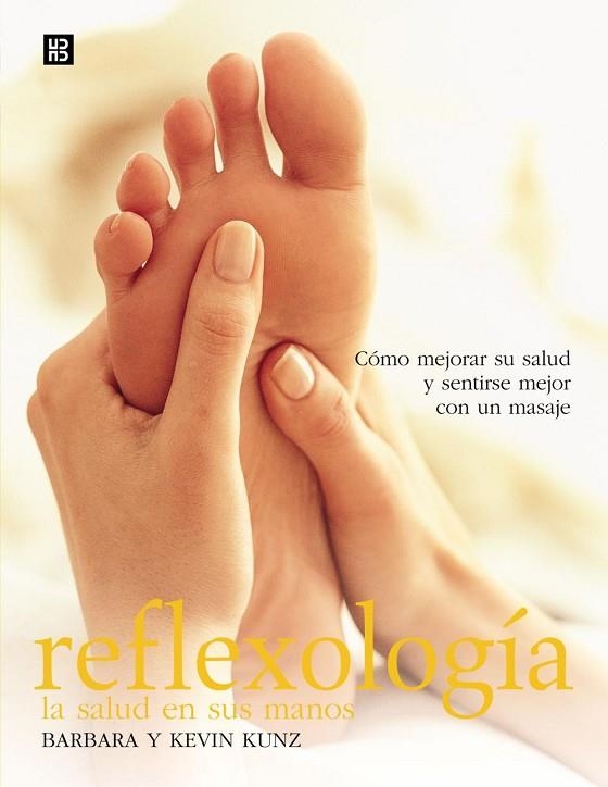 REFLEXOLOGIA LA SALUD EN TUS MANOS | 9788489840492 | KUNZ,BARBARA