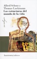 ESTRUCTURAS DEL MUNDO DE LA VIDA | 9789505180653 | SCHUTZ,ALFRED LUCKMANN,THOMAS