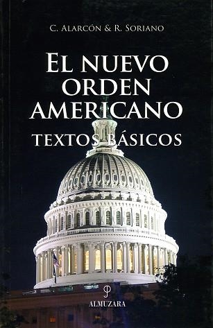 NUEVO ORDEN AMERICANO. TEXTOS BASICOS | 9788493390143 | SORIANO,RAMON ALARCON,CARLOS