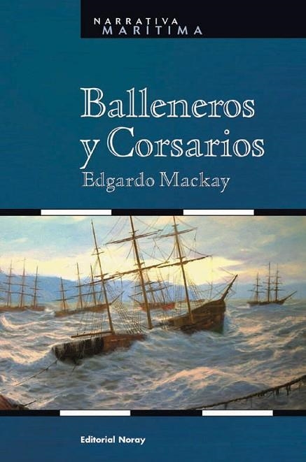 BALLENEROS Y CORSARIOS | 9788474861426 | MACKAY,EDGARDO