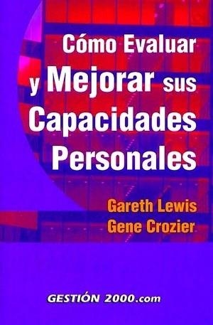 COMO EVALUAR Y MEJORAR SUS CAPACIDADES PERSONALES | 9788480884907 | LEWIS,GARETH CROZIER,GENE