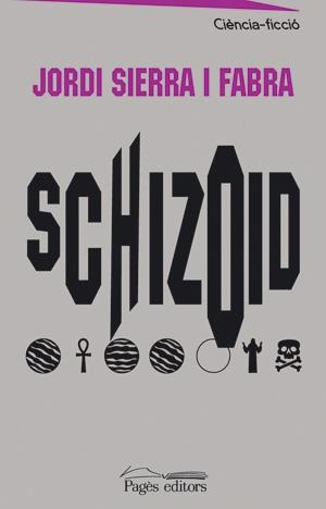 SCHIZOID | 9788497791892 | SIERRA I FABRA,JORDI  (PREMI NAL.LIT.INFAN.2007)