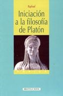 INICIACION A LA FILOSOFIA DE PLATON | 9788497423687 | RAPHAEL