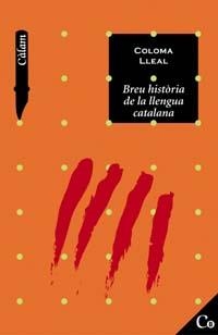 BREU HISTORIA DE LA LLENGUA CATALANA | 9788448913953 | LLEAL,COLOMA