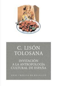 INVITACION A LA ANTROPOLOGIA CULTURAL DE ESPAÑA | 9788446022404 | LISON TOLOSANA,C.