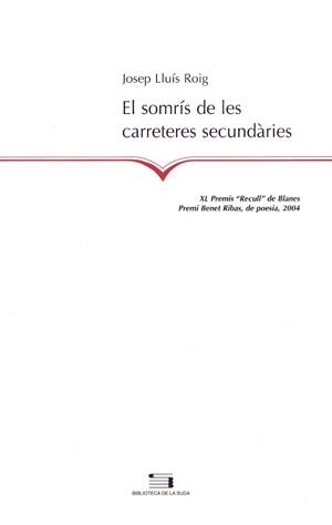 SOMRIS DE LES CARRETERES SECUNDARIES | 9788497792035 | ROIG,JOSEP LLUIS