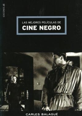 MEJORES PELICULAS DE CINE NEGRO | 9788489564411 | BALAGUE,CARLES