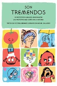 SON TREMENDOS. 20 PROTOTIPOS HUMANOS APASIONANTES Y EL PROTOTIPO MAS CORTO DE LA HISTORIA | 9788478712106 | BERMEJO,VICTORIA GALLARDO,MIGUEL