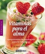 VITAMINAS PARA EL ALMA. COMPRIMIDOS DE INSPIRACION PARA LA VIDA DIARIA | 9788475563510 | LIEBERMANN,ALBERT