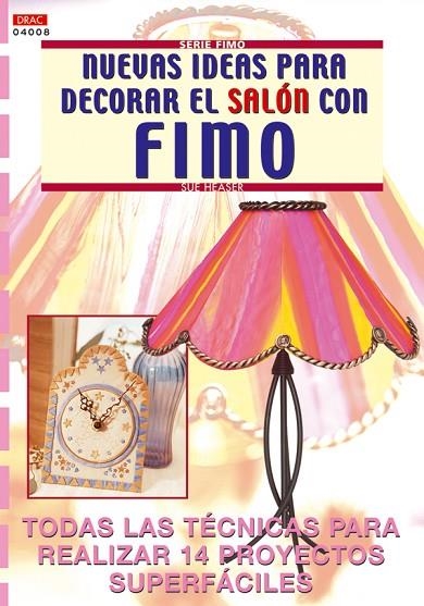 NUEVAS IDEAS PARA DECORAR EL SALON CON FIMO | 9788496365063 | HEASER,SUE