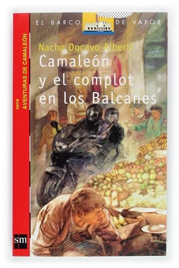 CAMALEON Y EL COMPLOT EN LOS BALCANES | 9788467503029 | DOCAVO ALBERTI,NACHO