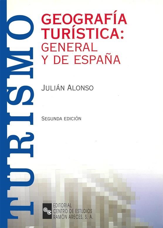 GEOGRAFIA TURISTICA: GENERAL Y DE ESPAÑA | 9788480046374 | ALONSO,JULIAN