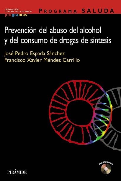 PREVENCION DEL ABUSO DEL ALCOHOL Y DEL CONSUMO DE DROGAS DE SINTESIS | 9788436817218 | ESPADA SANCHEZ,JOSE PEDRO MENDEZ,FRANCISCO XAVIER