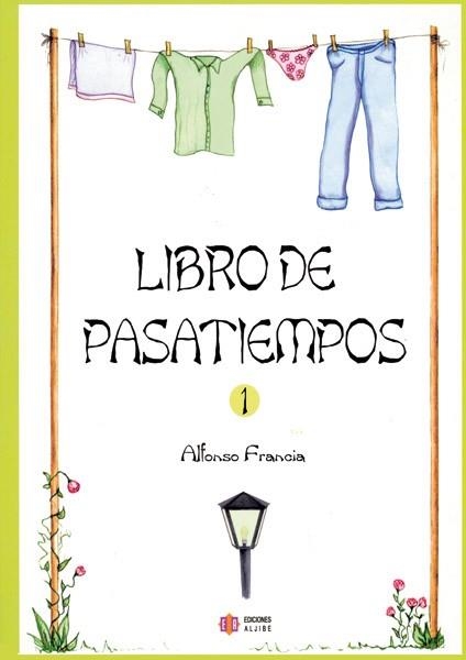 LIBRO DE PASATIEMPOS 1 | 9788497002134 | FRANCIA,ALFONSO