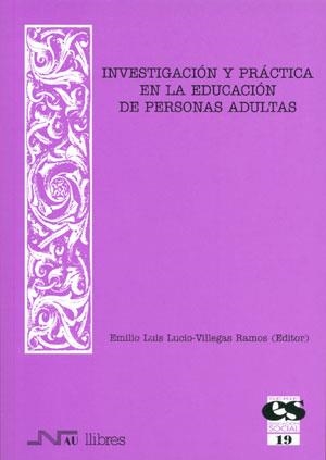 INVESTIGACION Y PRACTICA EN LA EDUCACION DE PERSONAS ADULTAS | 9788476427033 | LUCIO-VILLEGAS RAMOS,E.L.