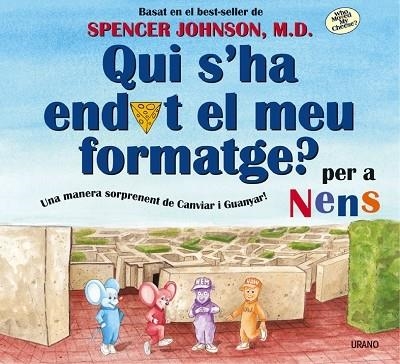 QUI S,HA ENDUT EL MEU FORMATGE? PER A NENS | 9788479535568 | JOHNSON,SPENCER