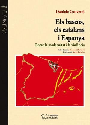 BASCOS CATALANS I ESPANYA. ENTRE LA MODERNITAT I LA VIOLENCIA | 9788497792080 | CONVERSI,DANIELE