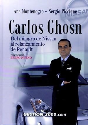 CARLOS GHOSN DEL MILAGRO DE NISSAN AL RELANZAMIENTO DE RENAULT | 9788480889889 | MONTENEGRO,ANA PICCIONE,SERGIO