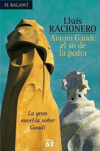 ANTONI GAUDI: EL SO DE LA PEDRA | 9788429753967 | RACIONERO,LUIS