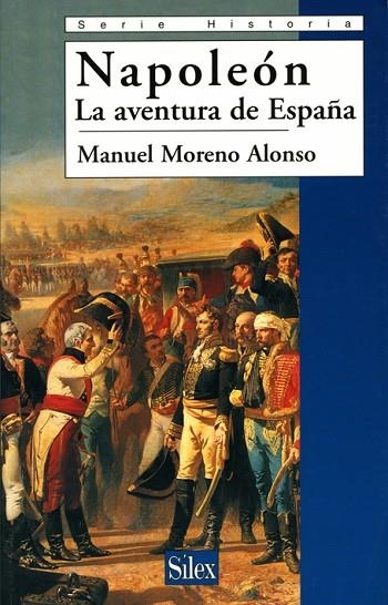 NAPOLEON LA AVENTURA DE ESPAÑA | 9788477371366 | MORENO ALONSO,MANUEL