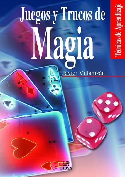 JUEGOS Y TRUCOS DE MAGIA | 9788466206396 | VILLAHIZAN,JAVIER