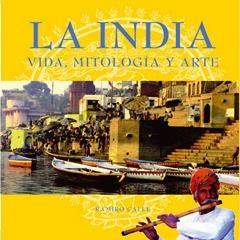 INDIA, VIDA, MITOLOGIA Y ARTE | 9788495537898 | CALLE,RAMIRO A.