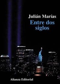 ENTRE DOS SIGLOS | 9788420667898 | MARIAS,JULIAN