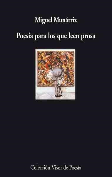 POESIA PARA LOS QUE LEEN PROSA | 9788475225555 | MUNARRIZ,MIGUEL