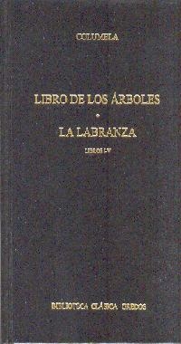 LIBRO DE LOS ARBOLES LA LABRANZA LIBROS I-V | 9788424927387 | COLUMELA