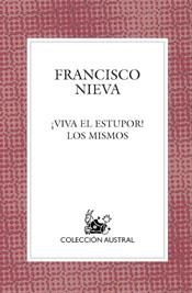 VIVA EL ESTUPOR LOS MISMO | 9788467017007 | NIEVA,FRANCISCO