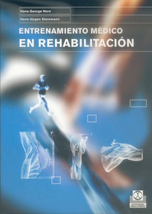 ENTRENAMIENTO MEDICO EN REHABILITACION | 9788480198073 | HORN,HANS-GEORGE STEINMANN,HANS-JURGEN