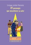 49 PERSONAJES QUE ENCONTRARON SU AUTOR | 9788497423700 | JARDIEL PONCELA,ENRIQUE