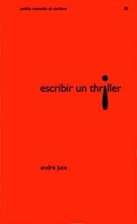 ESCRIBIR UN THRILLER | 9788449314582 | JUTE,ANDRE