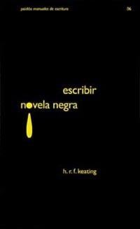 ESCRIBIR NOVELA NEGRA | 9788449314766 | KEATING,H.R.F.