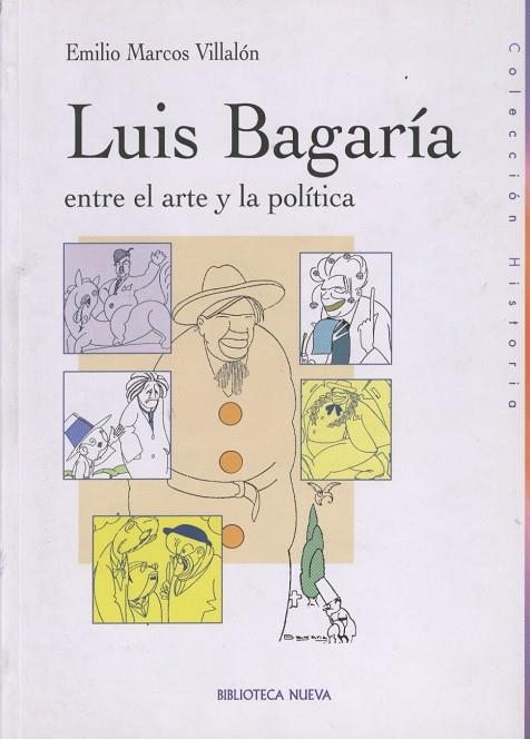 LUIS BAGARIA ENTRE EL ARTE Y LA POLITICA | 9788497423809 | MARCOS VILLALON,EMILIO