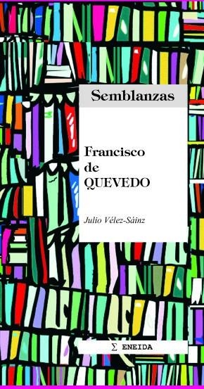 FRANCISCO DE QUEVEDO | 9788495427267 | VELEZ-SAINZ,JULIO