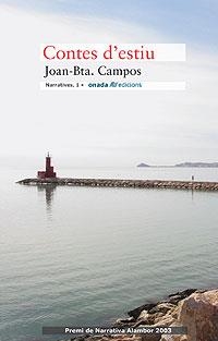 CONTES D.ESTIU PREMI NARRATIVA ALAMBOR 2002 | 9788493344184 | CAMPOS,JOAN-BAPTISTA