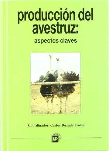 PRODUCCION DEL AVESTRUZ ASPECTOS CLAVE | 9788471148452 | BUXADE CARBO,CARLOS