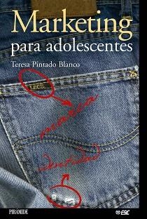 MARKETING PARA ADOLESCENTES | 9788436818925 | PINTADO BLANCO,TERESA