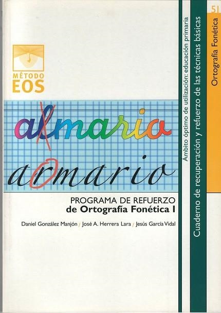 PROGRAMA DE REFUERZO DE ORTOGRAFIA FONETICA 1 | 9788497271271 | GONZALEZ MANJON,DANIEL GARCIA VIDAL,JESUS HERRERA LARA,JOSE A.