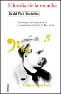 FILOSOFIA DE LA ESCUCHA. EL CONCEPTO DE MUSICA EN EL PENSAMIENTO DE NIETZSCHE | 9788484326052 | PICO SENTELLES,DAVID