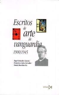 ESCRITOS DE ARTE DE VANGUARDIA 1900-1945 | 9788470903571 | GONZALEZ GARCIA,ANGEL